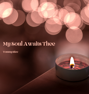 My Soul Awaits Thee My Soul Awaits Thee