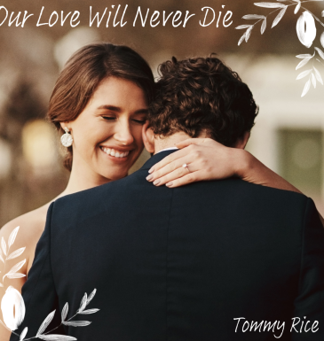 Our Love Will Never Die Our Love Will Never Die