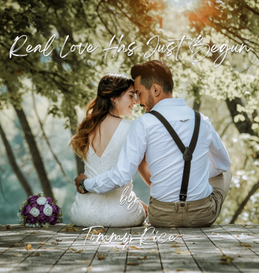 Real Love Has Just Begun Real Love Has Just Begun
