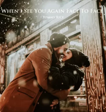When I See You Again Face To Face When I See You Again Face To Face