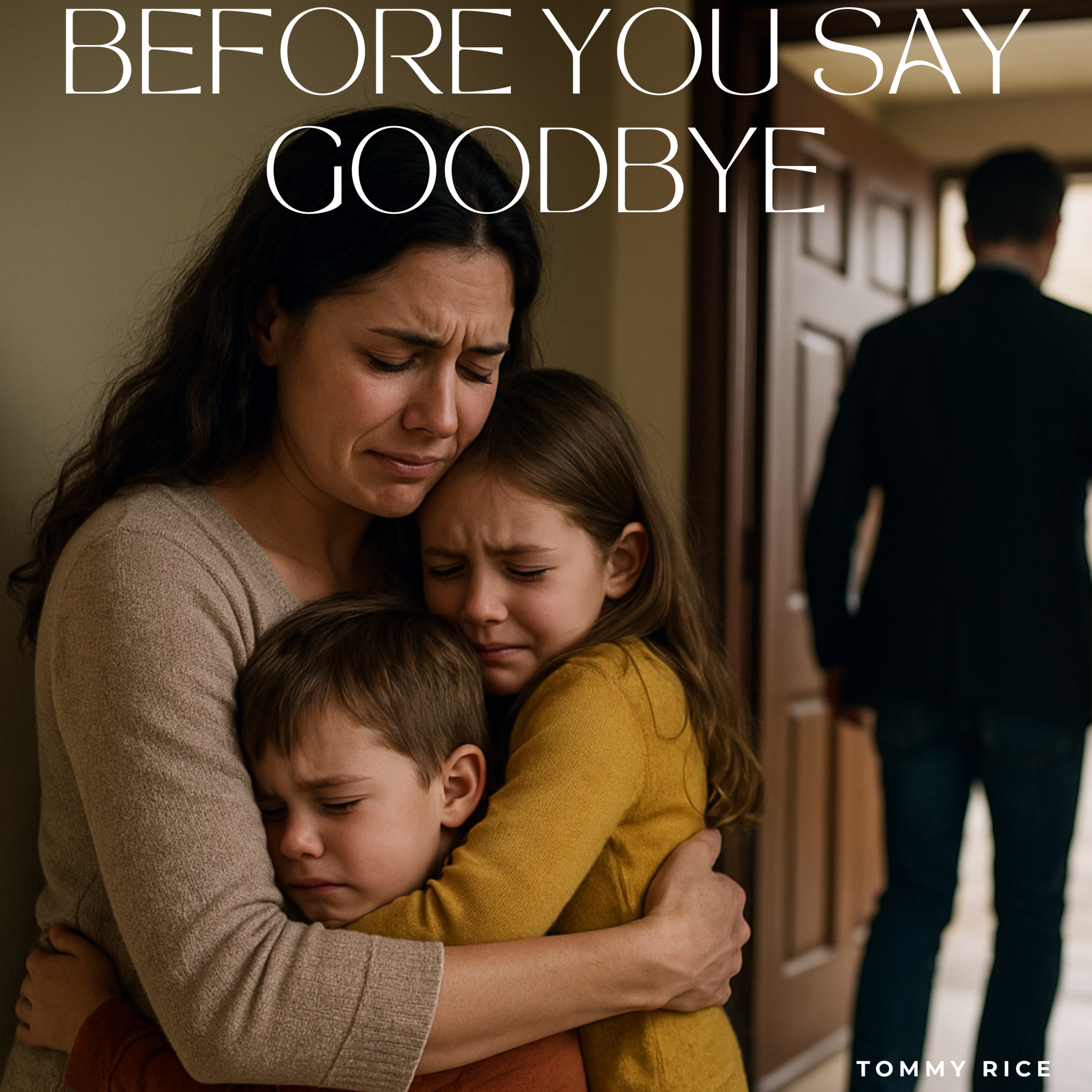 Before You Say Goodbye - Tommy Rice