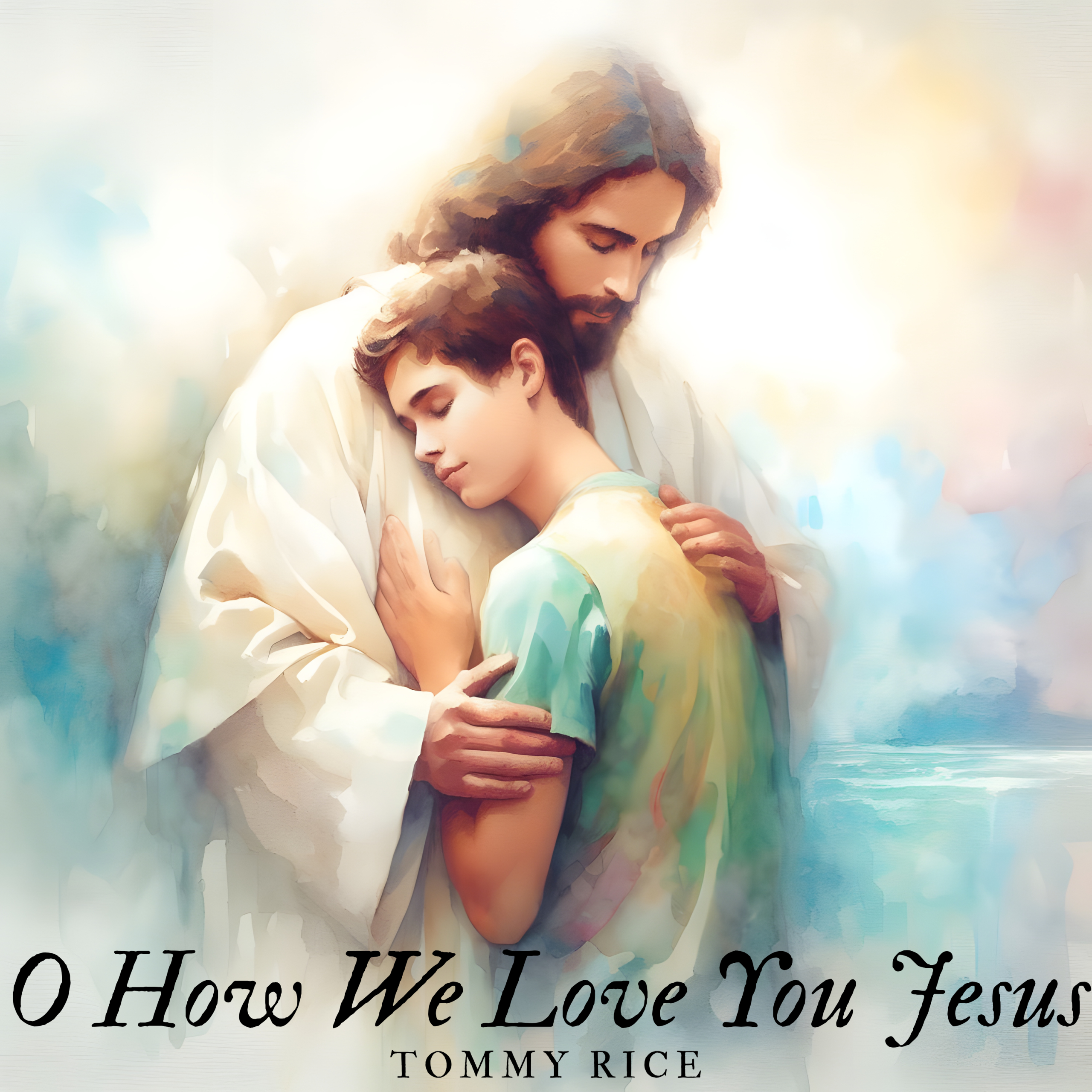 O How We Love Jesus